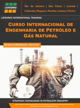 CURSO INTERNACIONAL DE ENGENHARIA DE PETRÓLEO E GÁS NATURAL - On-Line - LATEORKE - Energy Business School